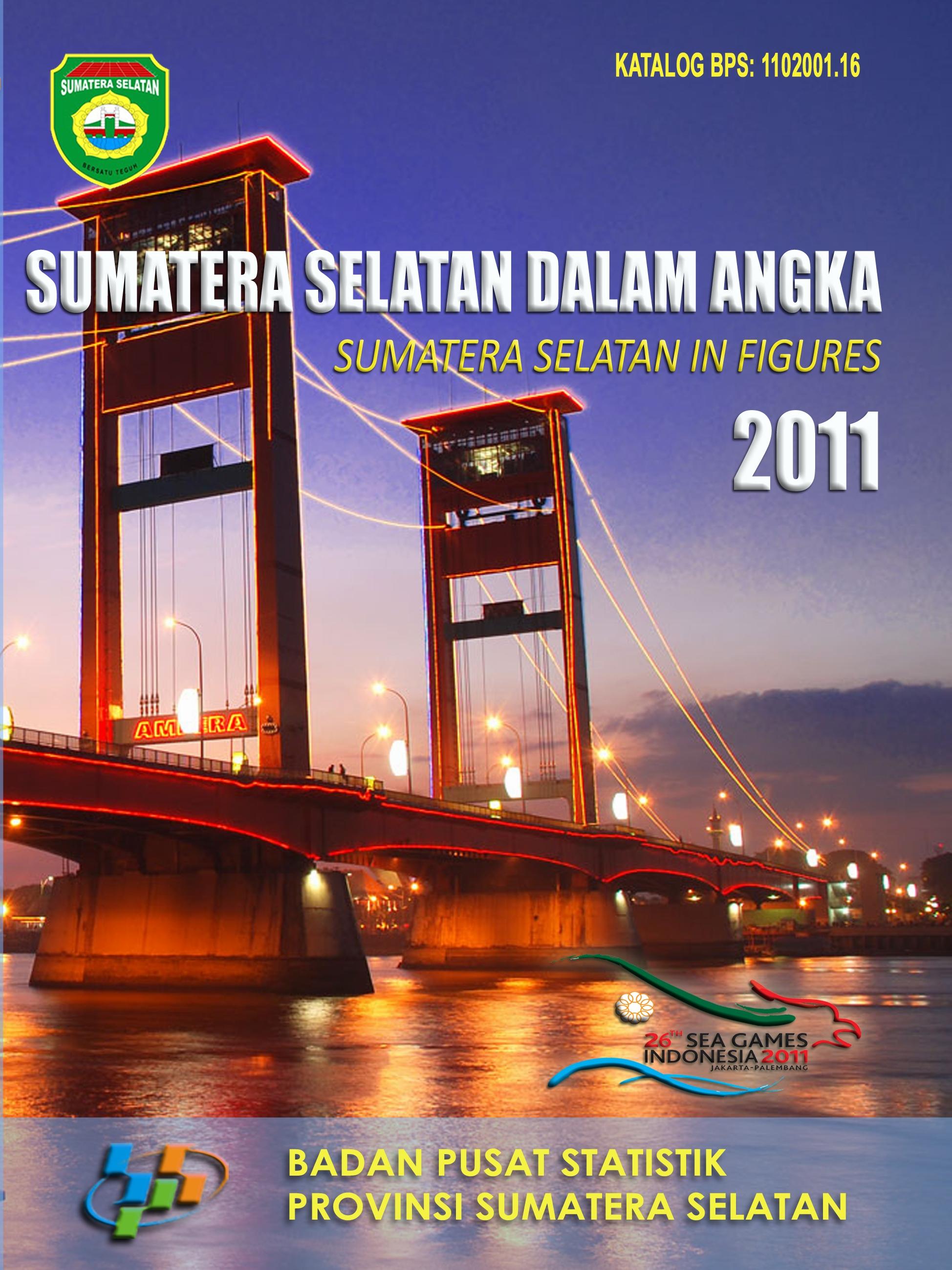 Sumatera Selatan in Figures 2011