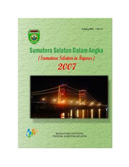 Sumatera Selatan Dalam Angka 2007