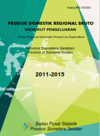 Produk Domestik Regional Bruto Provinsi Sumatera Selatan Menurut Pengeluaran 2011-2015