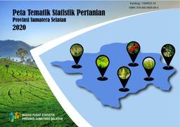 Thematic Map Of Agricultural Statistics Of Sumatera Selatan Province 2020