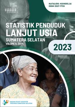 Population Statistics For Elderly Of Sumatera Selatan Province 2023