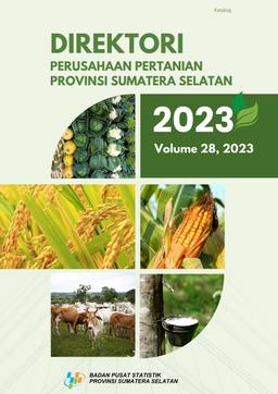 Agricultural Establishment Directory Of Sumatera Selatan Province 2023