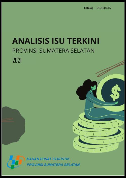 Latest Issue Analysis of South Sumatra Province 2021