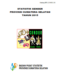 Statistik Gender Provinsi Sumatera Selatan Tahun 2015