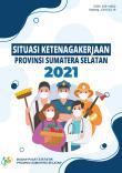 Employments Situation Of Sumatera Selatan Province 2021