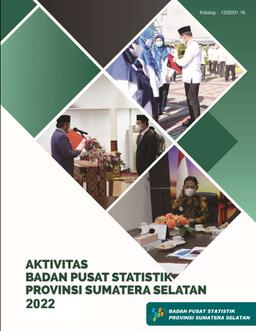 Aktivitas Badan Pusat Statistik Provinsi Sumatera Selatan 2022