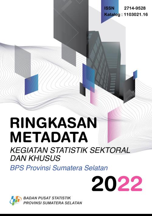 Summary of Sectoral and Special Statistics Activity Metadata of BPS South Sumatra Province