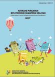 Publications Catalog, Statistics-Sumatera Selatan Province 2017