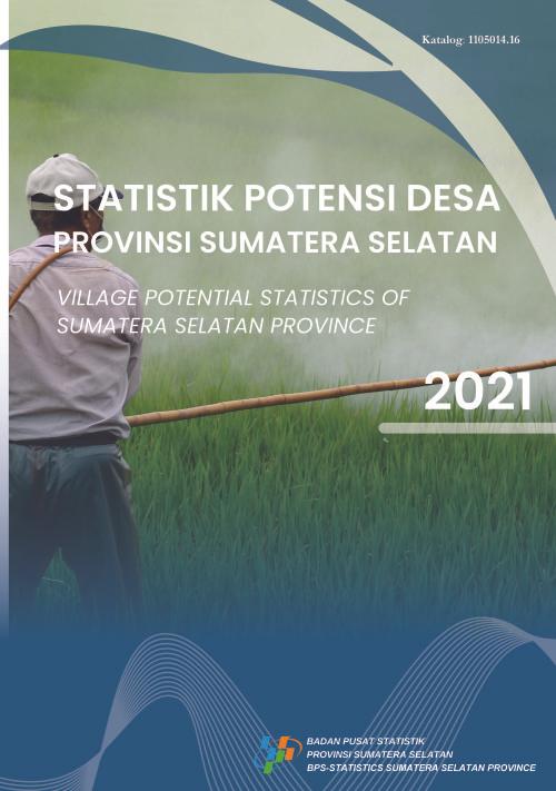 Statistik Potensi Desa Provinsi Sumatera Selatan 2021