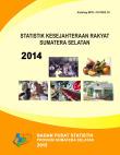 Welfare Statistics Of Sumatera Selatan In 2014