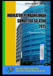 Indikator Pembangunan Sumatera Selatan 2015