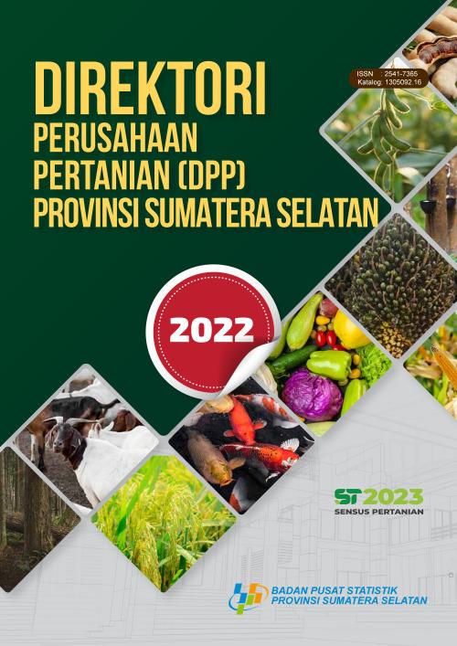 Agricultural Establishment Directory of Sumatera Selatan Province 2022