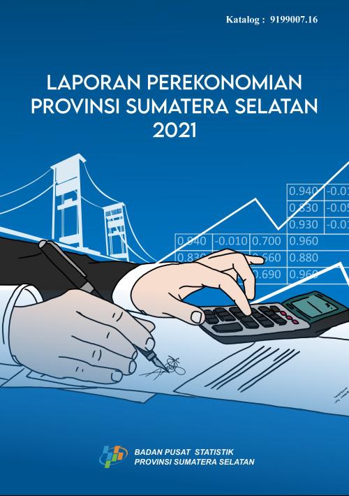 Laporan Perekonomian Provinsi Sumatera Selatan 2021