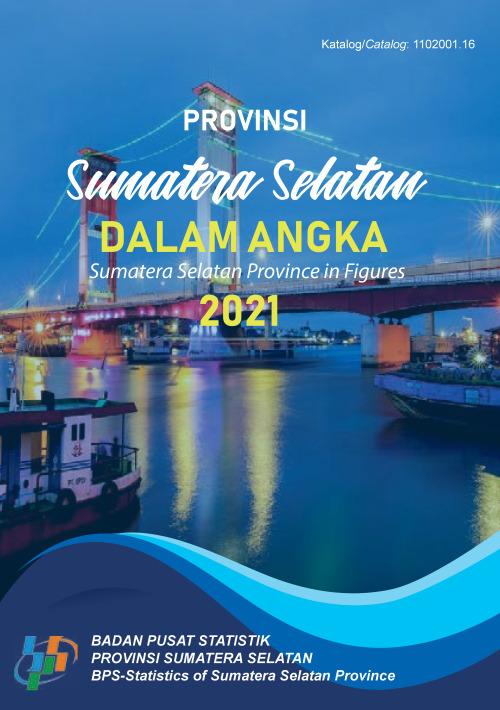 Sumatera Selatan Province in Figures 2021