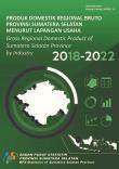 Produk Domestik Regional Bruto Provinsi Sumatera Selatan Menurut Lapangan Usaha 2018-2022