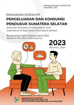 Ringkasan Eksekutif Pengeluaran Dan Konsumsi Penduduk Provinsi Sumatera Selatan 2023