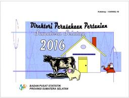 Agricultural Establishment Directory Of Sumatera Selatan In 2016