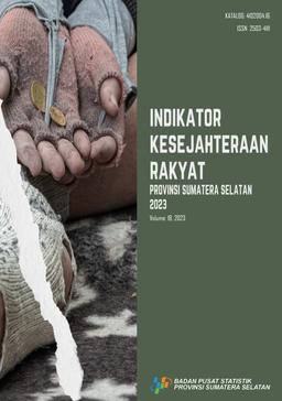 Indikator Kesejahteraan Rakyat Provinsi Sumatera Selatan 2023