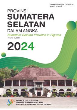 Provinsi Sumatera Selatan Dalam Angka 2024