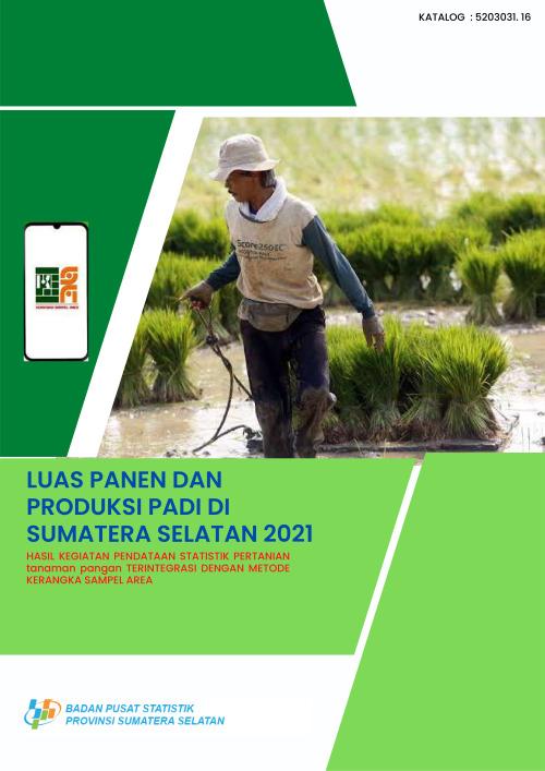 Harvest Area and Rice Production in Sumatra Selatan 2021