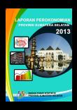 Laporan Perekonomian Provinsi Sumatera Selatan 2013