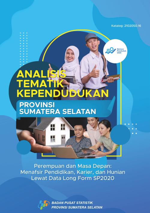 Analisis Tematik Kependudukan Provinsi Sumatera Selatan