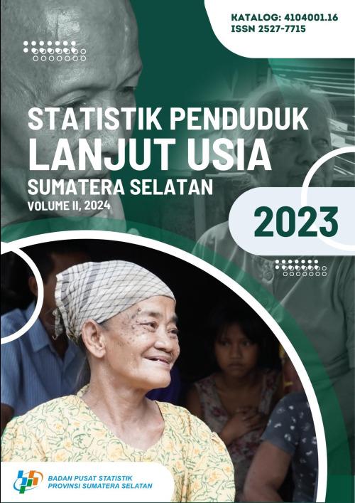 Population Statistics for Elderly of Sumatera Selatan Province 2023