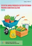 Statistik Harga Produsen Sektor Pertanian Provinsi Sumatera Selatan 2020