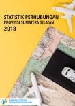 Statistik Perhubungan Provinsi Sumatera Selatan 2018