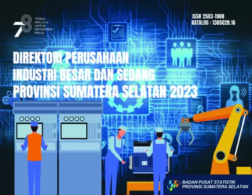 Direktori Perusahaan Industri Besar dan Sedang Provinsi Sumatera Selatan 2023