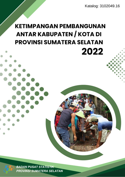 Ketimpangan Pembangunan Antar Kabupaten/Kota di Provinsi Sumatera Selatan, 2022
